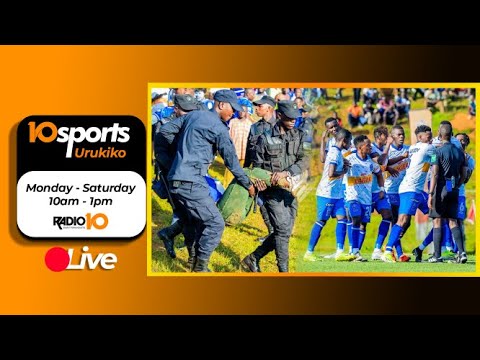 🔴10SPORTS: BYAGENZE GUTE NGO UMUKINO WA RAYON SPORTS UKINWE IMINOTA 57? || 19.05.2025