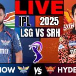 LIVE IPL 2025: Lucknow vs Hyderabad | Live Cricket Match Score & Commentary | LSG vs SRH Live Match