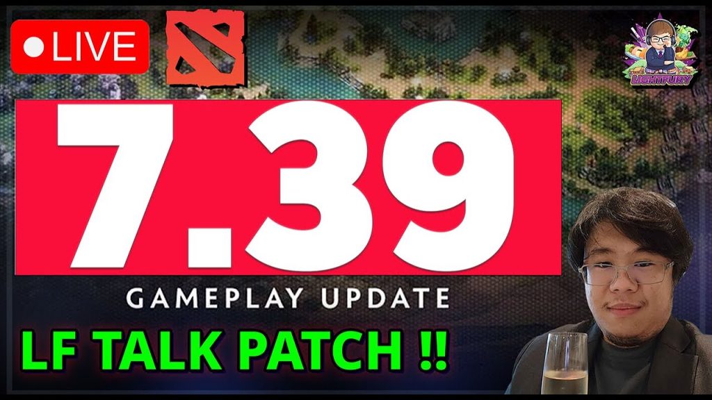 🔴[Dota2] Talk Patch 7.39 มาจริง! LF อาจจะช้าๆนิดนึงวันนี้ไม่สบายครับ